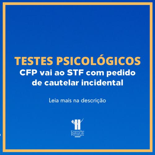 CFP ingressa com medida judicial junto ao STF para discutir comercialização de testes psicológicos